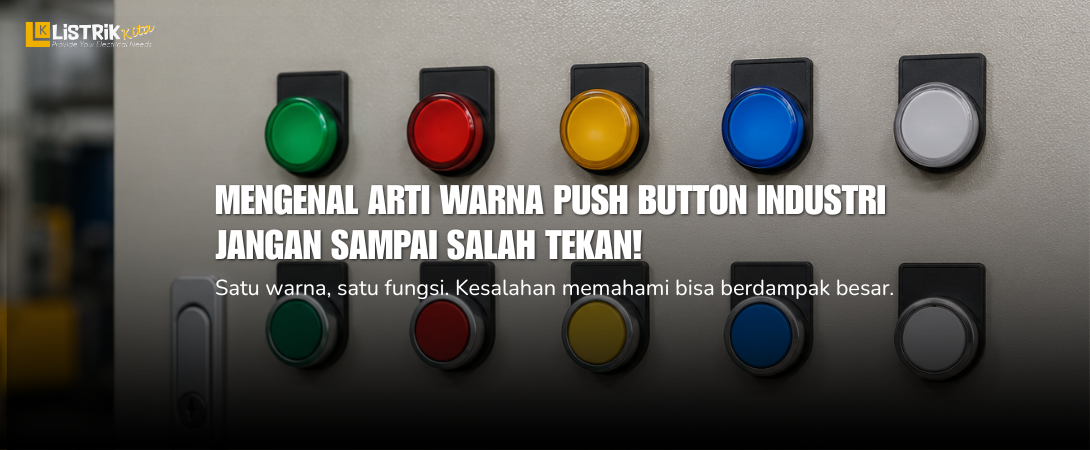 Mengenal Arti Warna Push Button Industri