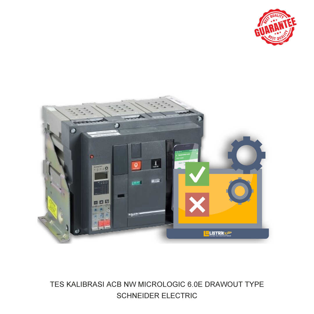 TES KALIBRASI ACB NW MICROLOGIC 6.0E DRAWOUT TYPE