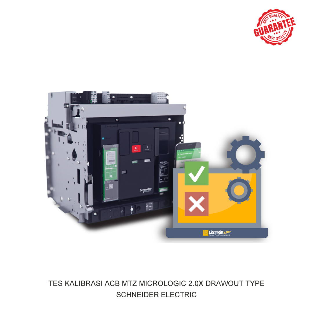 TES KALIBRASI ACB MTZ MICROLOGIC 2.0X DRAWOUT TYPE
